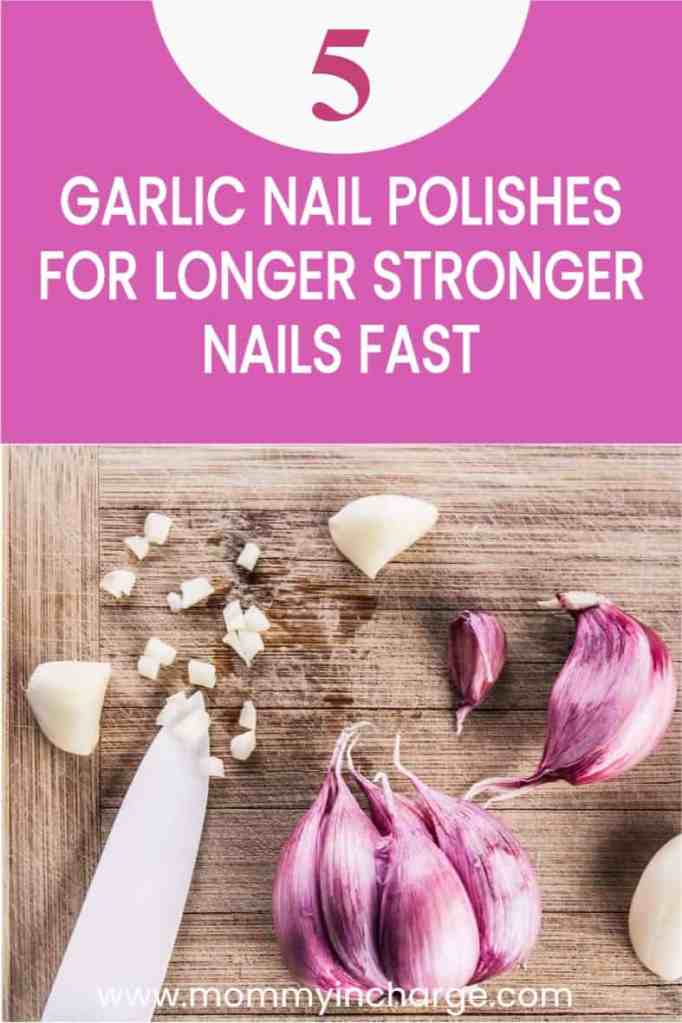 Stronger, Harder Nails from Garlic – The Natural Nail Strengthener We All  Need – Mommy In Charge